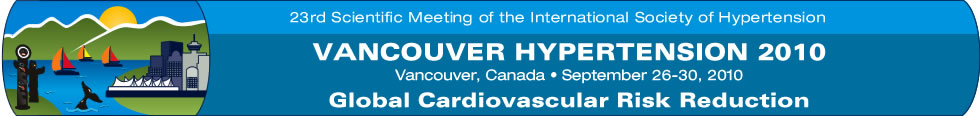 23rd Scientific Meeting of the International Society of Hypertension - Vancouver, Canada . September 26-30, 2010